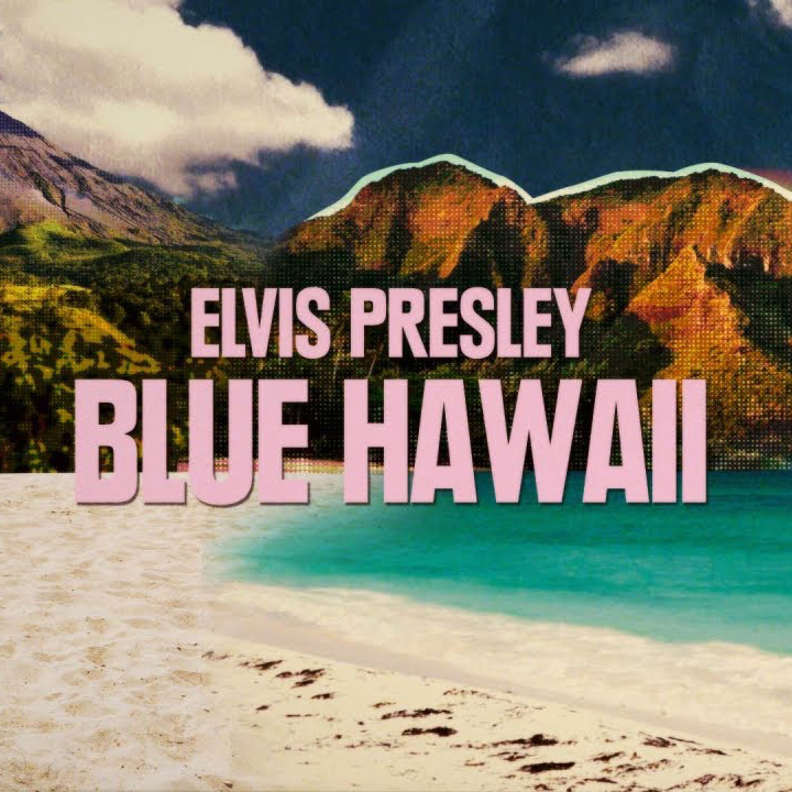 Elvis Presley ‘Blue Hawaii’ New Lyric Video